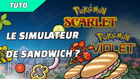 DECOUVRE LE SIMULATEUR DE SANDWICH POKEMON VIOLET ET ECARLATE YouTube