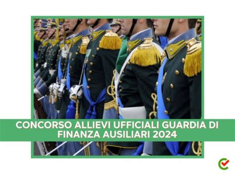 Concorso Allievi Ufficiali Guardia Di Finanza Ausiliari 2024 16 Posti