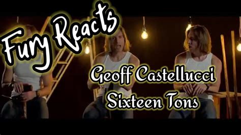 Sixteen Tons Geoff Castellucci Fury Reacts Youtube