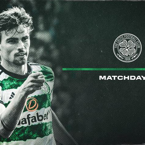 Your Celtic V St Mirren Matchday Information Celtic Fc Nov