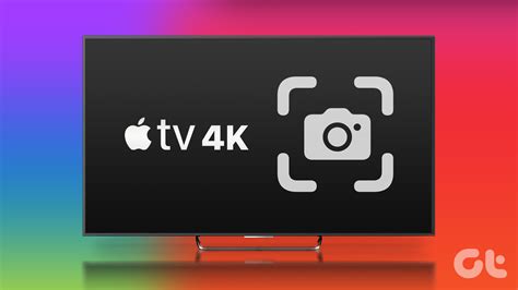 How To Take Screenshots On Apple Tv K Guiding Tech