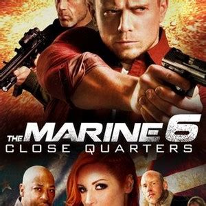 The Marine 6: Close Quarters - Rotten Tomatoes