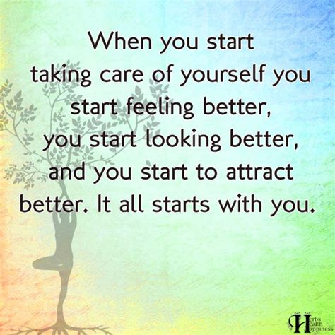 When You Start Taking Care Of Yourself You Start Feeling Better ø