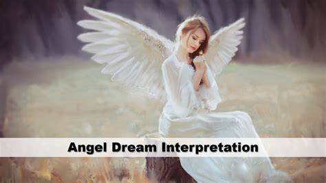 Angel Dream Interpretation | Guide To Dreams