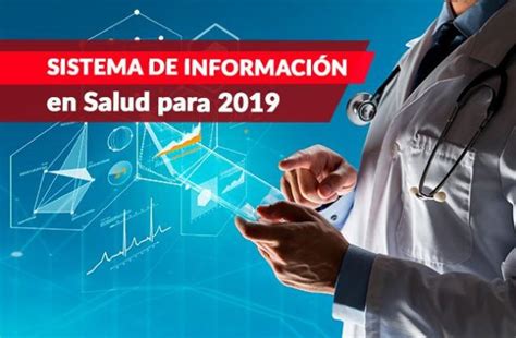 Sistema De Información En Salud Así Cambiará Para El 2019