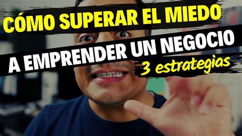 Cómo superar el miedo a emprender un negocio YouTube