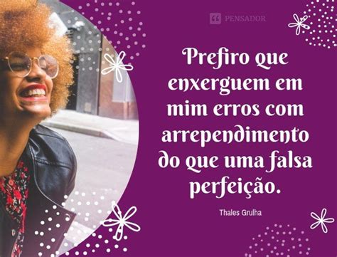 Frases Sobre Mim As 70 Melhores Mensagens Para Te Descrever Nas Redes