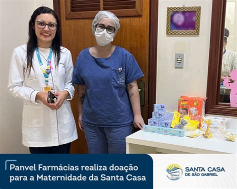 Santa Casa Recebe Doa O Da Panvel Farm Cias Para A Maternidade