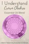 Crown Chakra Essential Oil Blend Dawn Goehring Desert Naturals