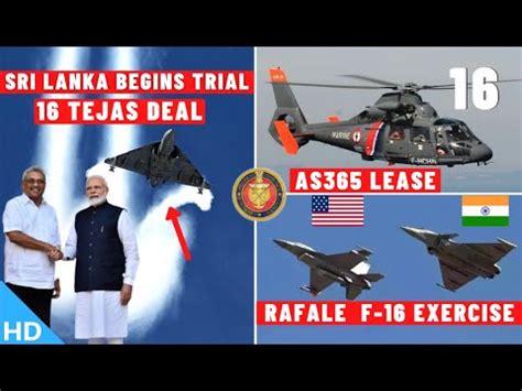 Indian Defence Updates Tejas Sri Lanka User Trial Rafale F16 Exercise