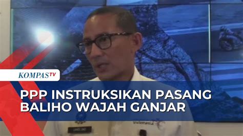 Sandiaga Uno Beberkan Alasan Ppp Instruksikan Pasang Baliho Berisi