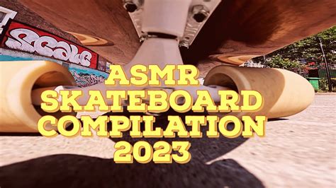 Asmr Skateboard Compilation 2023 Youtube