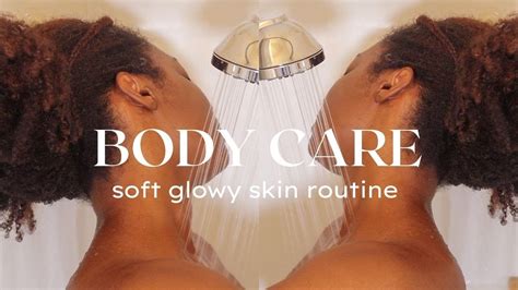 Shower And Body Care Routine Evening Routine For Soft Glowy Skin