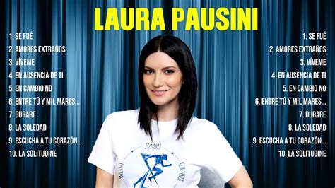 Laura Pausini Greatest Hits Full Album ️ Top Songs Full Album ️ Top 10 ...