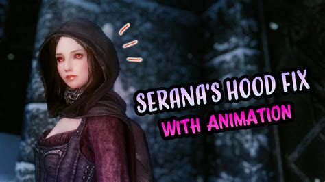 Serana s Hood Fix with Animation イマージョン Skyrim Special Edition Mod