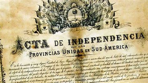 Efemérides Del 9 De Julio En 1816 Se Declara La Independencia Argentina