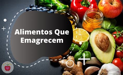 Alimentos Que Emagrecem 15 Alimentos Para Perder Peso Alimentos