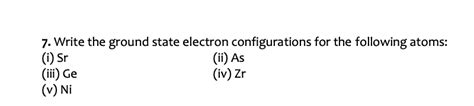 Write The Ground State Electron Configurations For