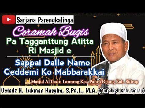 Ceramah Bugis Ustadz H Lukman Hasyim S Pd I M A Masjid Al Ihsan