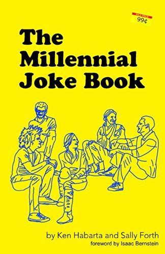 The Millennial Joke Book Generational Jokes 1 By Ken Habarta Goodreads