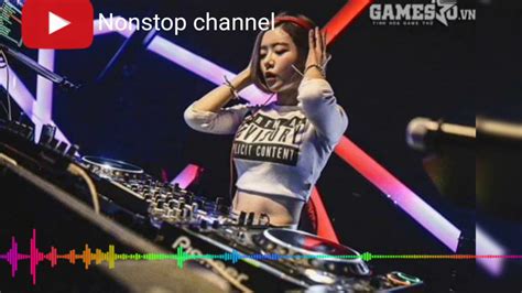 DJ NONSTOP CHINESE REMIX NONSTOP CHANEL YouTube