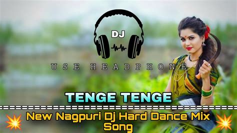 Tenge Tenge New Nagpuri Dj Dance Mix Song Dance Dhamaka Youtube