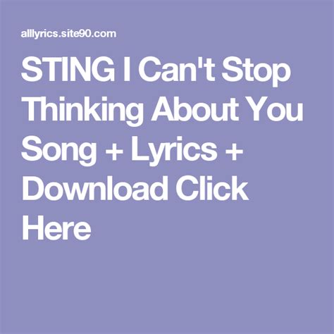 Sting I Cant Stop Thinking About You Song Lyrics Download Click Here