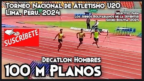 100 m Planos Decatlón Hombres Torneo Nacional de Atletismo U20 2024