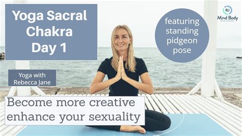 30 Min Enhance Creativity And Sexuality Yoga Sacral Chakra Day 1 Youtube