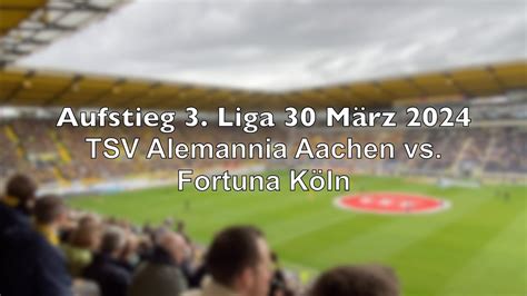 Spitzenspiel Tsv Alemannia Aachen Vs Fortuna K Ln Spieltag