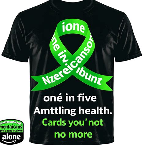 Green Ribbon Mental Health Awareness T Shirt Support One In Five