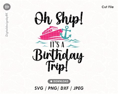 Oh Ship Its A Birthday Trip Svg Birthday Trip Shirt Cruising