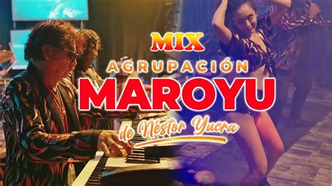 Agrupaci N Maroyu Mix Cl Sicos En Vivo Youtube