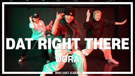 DORA ChoreographyㅣSummer Walker Dat Right There ft Pharrell ㅣMID