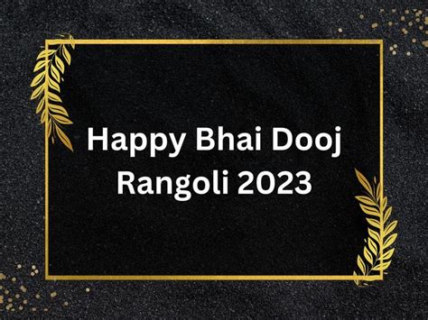 Happy Bhai Dooj Rangoli 2023: Simple and easy Bhai Dooj or Bhaubeej rangoli designs and Bhai ...