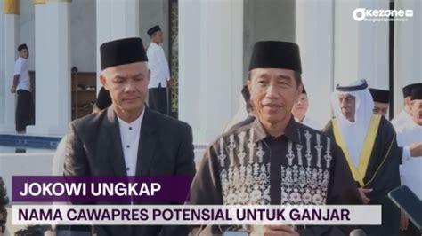 Jokowi Ungkap Sejumlah Nama Cawapres Potensial Untuk Ganjar Okezone Video