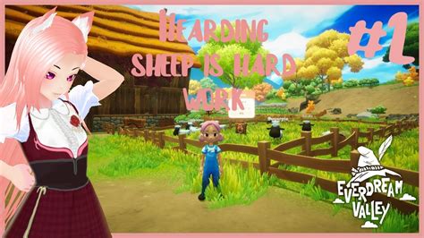 HEARDING SHEEP IS HARD WORK Ep2 Everdream Valley Playthrough YouTube