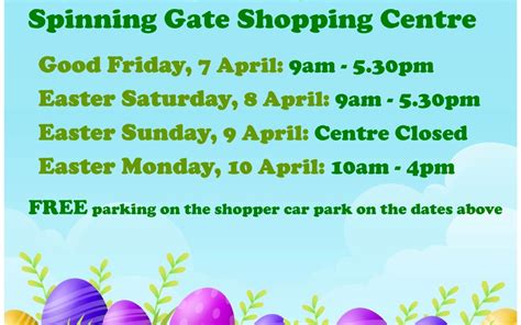 Easter Opening Hours | Spinning Gate Shopping Centre
