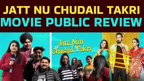 Jatt Nu Chudail Takri Movie Public Review Gippy Grewal Sargun