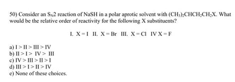 Solved 50 Consider An Mathrm S Mathrm N 2 Reaction