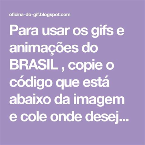 Para Usar Os S E Animações Do Brasil Copie O Código Que Está