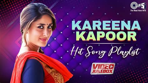 Kareena Kapoor Playlist Kareena Kapoor Superhit Songs Kareena