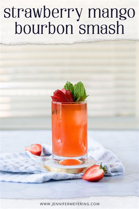 Strawberry Mango Bourbon Smash Jennifer Meyering