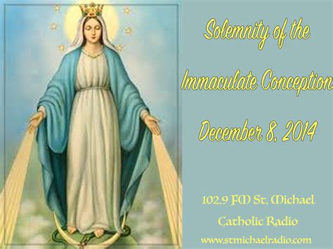 December 8th The Feast Of The Immaculate Conception St Michael Catholic Radio