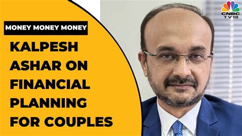 Kalpesh Ashar Shares His Ideas For Financial Planning For Couples