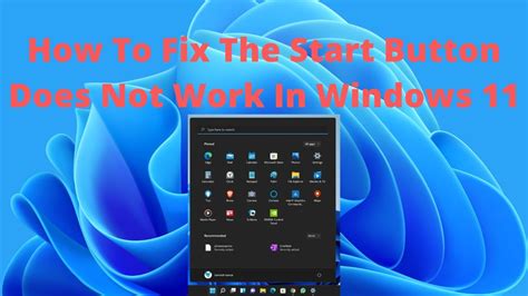 How To Fix The Start Button Does Not Work In Windows 11 Youtube