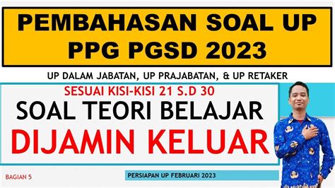 Pembahasan Soal Up Ppg Pgsd Soal Asli Teori Belajar Kisi Kisi