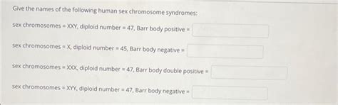 Solved Give The Names Of The Following Human Sex Chromosome Chegg