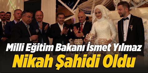 Milli Eğitim Bakanı İsmet Yılmaz Nikah Şahidi Oldu Büyük Sivas Haber