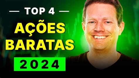 4 Melhores AÇÕES Para Investir Em 2024